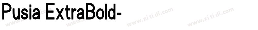 Pusia ExtraBold字体转换